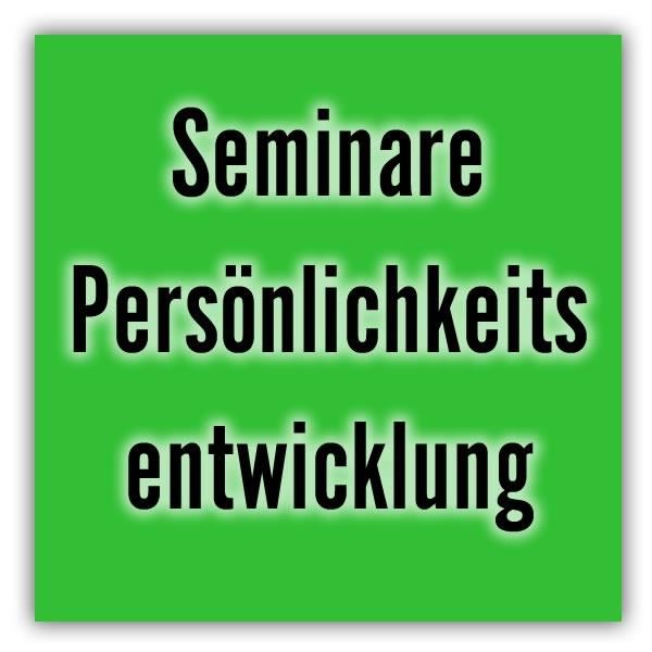 Seminare Persönlichkeitsentwicklung in 30926 Seelze, Hemmingen, Barsinghausen, Wennigsen (Deister), Ronnenberg, Langenhagen, Wunstorf und Garbsen, Gehrden, Hannover